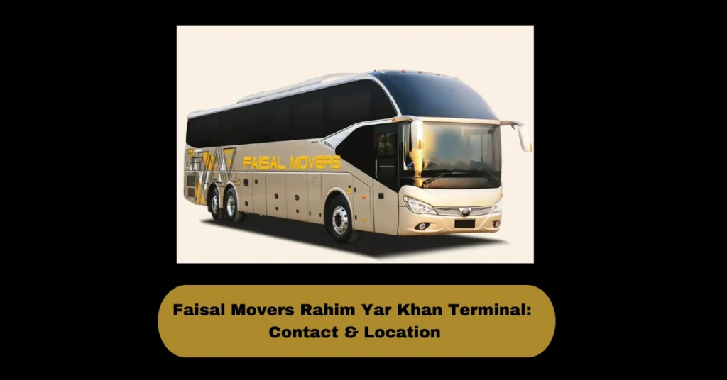 Faisal Movers Rahim Yar Khan Terminal: Contact & Location