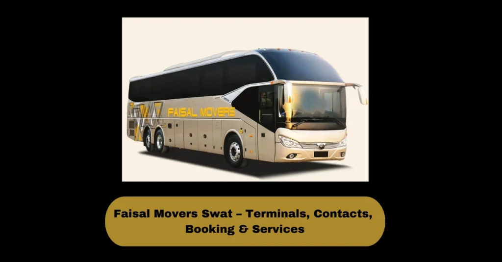 Faisal Movers Swat – Terminals, Contacts, Booking & Services