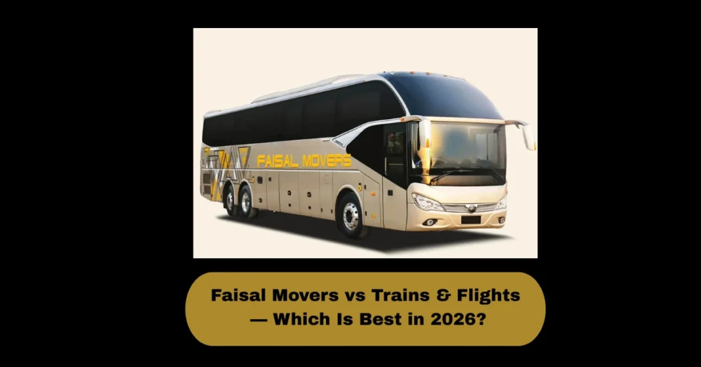 Faisal Movers vs Trains & Flights — Which Is Best in 2026?